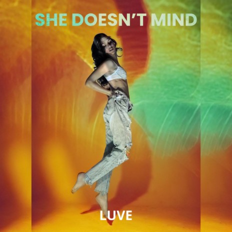 She Doesn't Mind | Boomplay Music