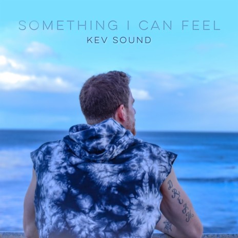 Something I Can Feel | Boomplay Music