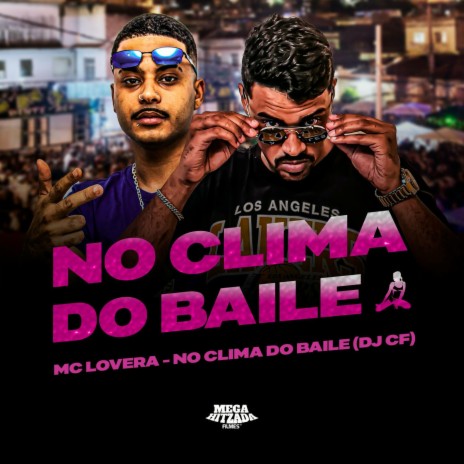 NO CLIMA DO BAILE ft. DJ CF | Boomplay Music