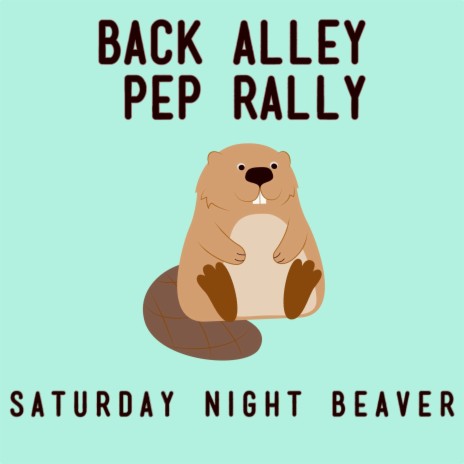 Saturday Night Beaver | Boomplay Music