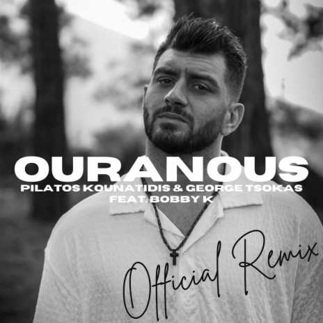 Ouranous (George Tsokas Remix) ft. Bobby K & George Tsokas | Boomplay Music