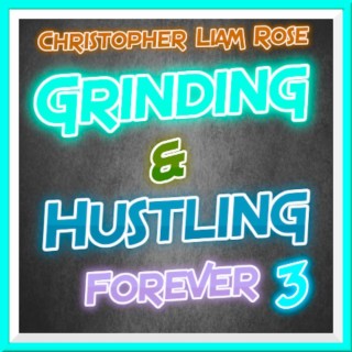 Grinding & Hustling Forever 3, Pt. 2