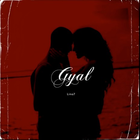 Gyal | Boomplay Music