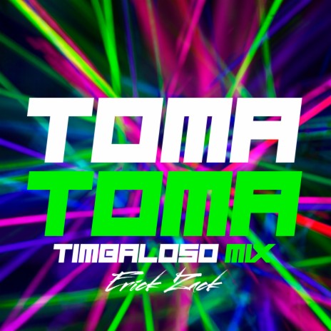 TOMA TOMA (TIMBALOSO MIX) | Boomplay Music
