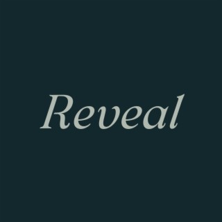 Reveal