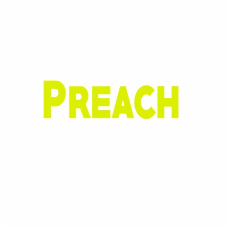 Preach | Boomplay Music