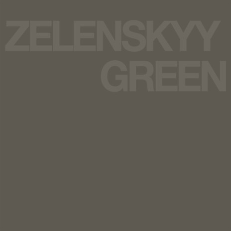 Zelenskyy Green | Boomplay Music