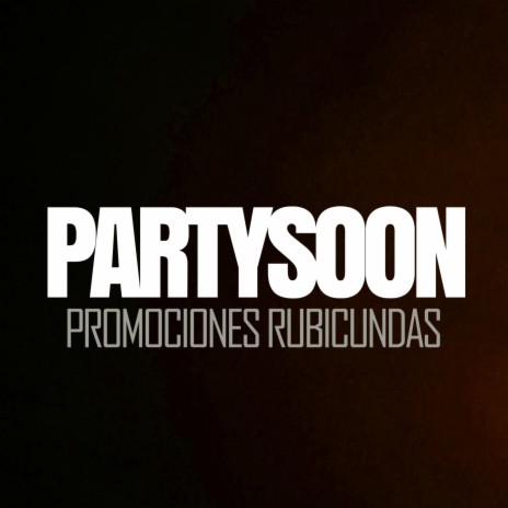 PARTYSOON | Boomplay Music