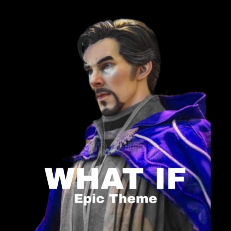 What If Epic Theme | Boomplay Music
