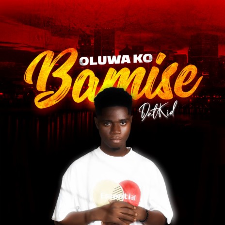 Oluwa Ko Bamise | Boomplay Music