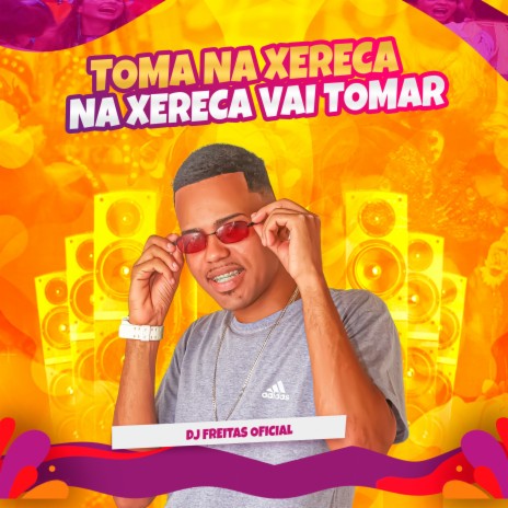 Toma na Xereca, na Xereca Vai Tomar ft. bnb no beat | Boomplay Music