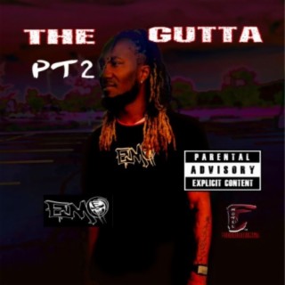 The Gutta Pt2