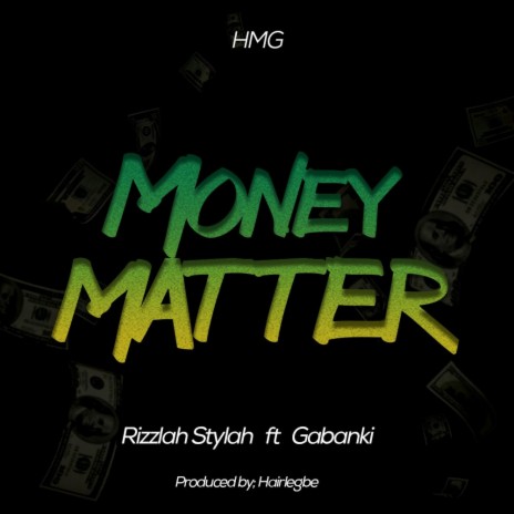 Money matter ft. Gabanki | Boomplay Music