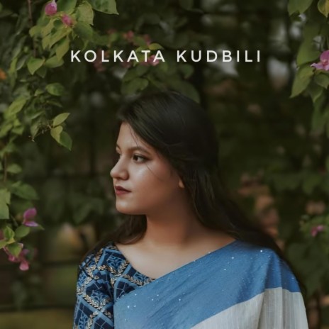 Kolkata Kudbili (Unplugged Lo-fi)