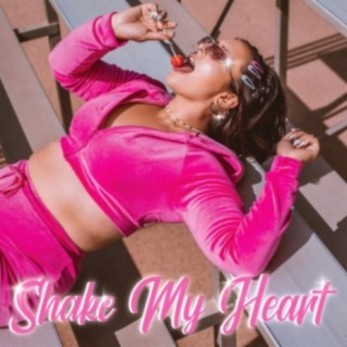 Shake My Heart