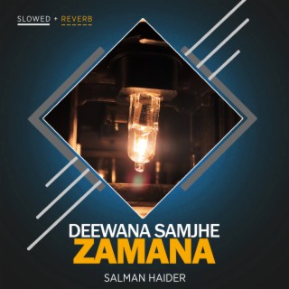 Deewana Samjhe Zamana Lofi