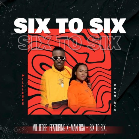 Six to Six ft. X Man Rsa | Boomplay Music