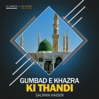 Gumbad e Khazra Ki Thandi Lofi