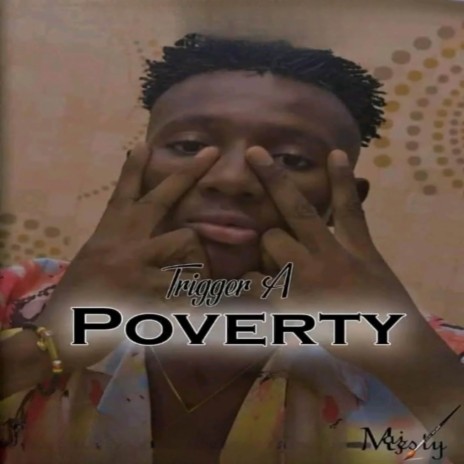Trigger A poverty | Boomplay Music