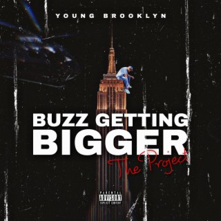 Buzz Getting Bigger (The Project)