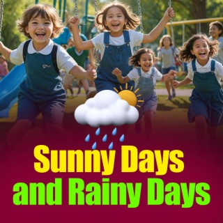 Sunny Days And Rainy Days Childrens song