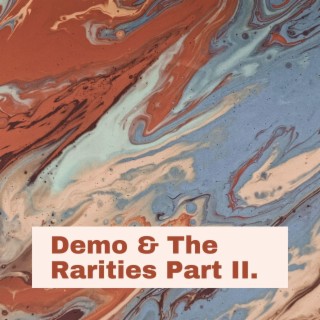 Demo & The Rarities Part II. (Demo)