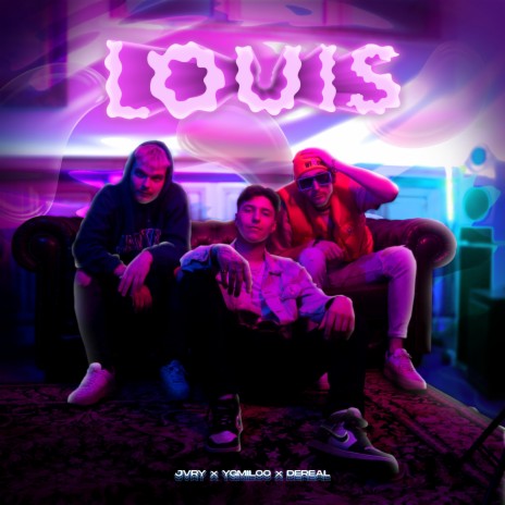 Louis ft. ygmiloo & JVRV | Boomplay Music