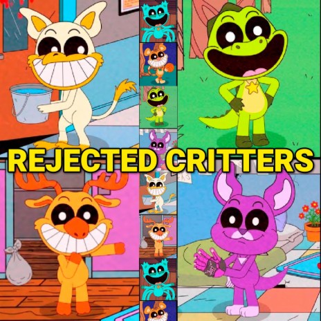 Rejected Smiling Critters Song (REJECTS) | Boomplay Music