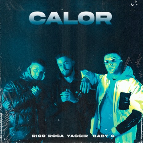 Calor ft. BABY G & Yassir | Boomplay Music