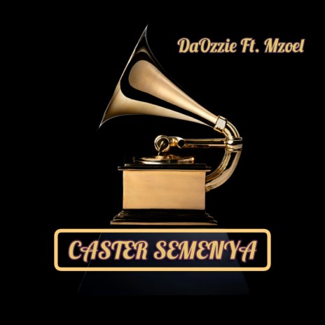 Caster Semenya ft. Mzoel | Boomplay Music