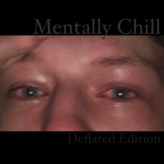 Mentally Chill Deflated Edition