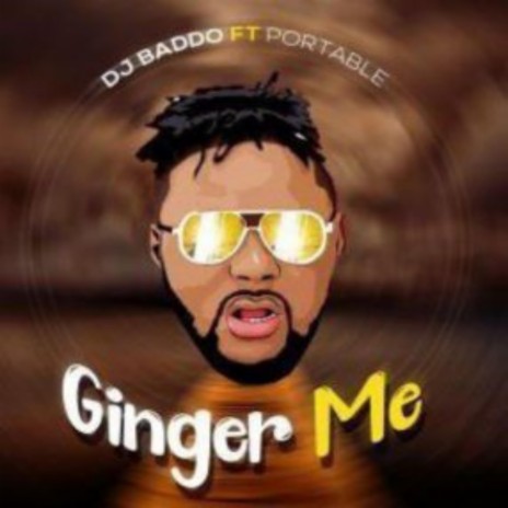 Ginger Me (Special Version) ft. Portable | Boomplay Music
