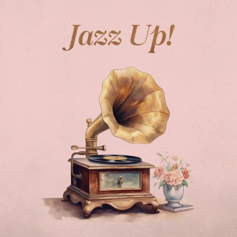 Jazz Up! | Boomplay Music