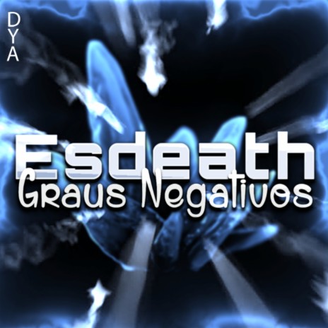 Esdeath: Graus Negativos | Boomplay Music