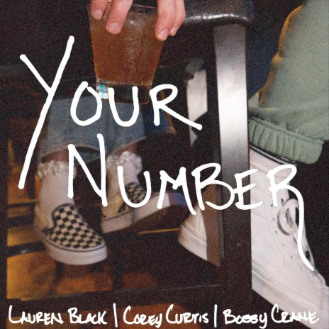 Your Number ft. Cor3y Curtis & Bobby Crane