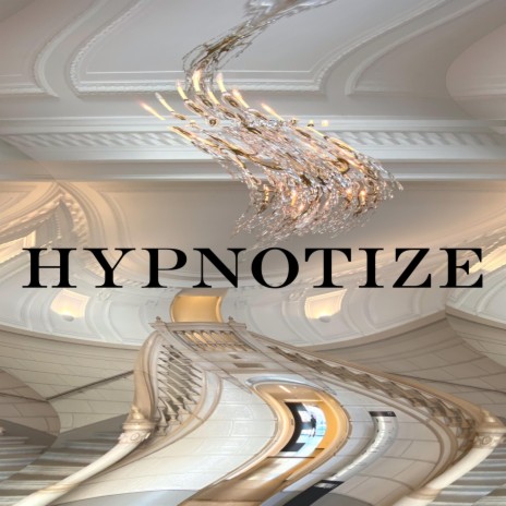 Hypnotize | Boomplay Music