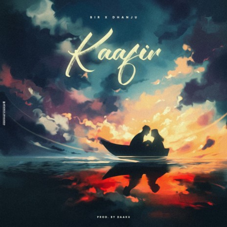 Kaafir ft. Dhanju & Daaku | Boomplay Music