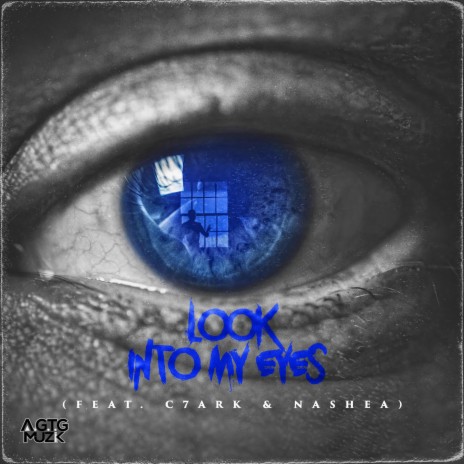 Look Into My Eyes ft. c7ark & Nashea | Boomplay Music