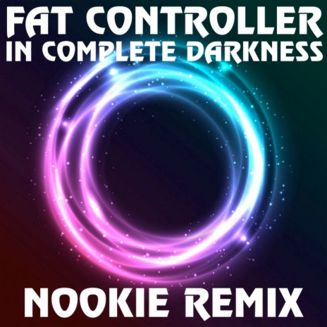 In Complete Darkness (Nookie Remix) | Boomplay Music