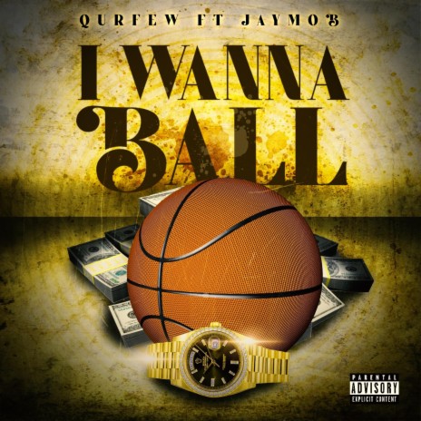 I Wanna Ball ft. JayMob | Boomplay Music