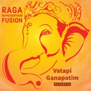 Vatapi Ganapatim Raga Hamsadhvani Fusion