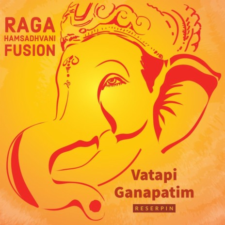 Vatapi Ganapatim Raga Hamsadhvani Fusion | Boomplay Music