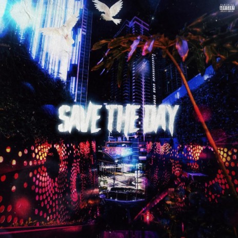 Save The Day | Boomplay Music
