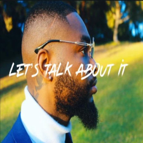 Let's Talk About It ft. Rayr | Boomplay Music