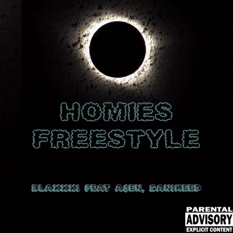 Homies Freestyle ft. A$EN & Sanikeed