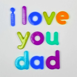 I Love You Dad