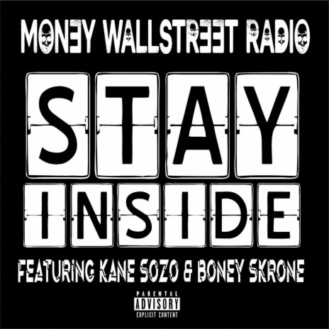 Stay Inside ft. Kane Sozo