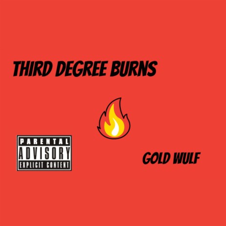 Third Degree Burns | Boomplay Music