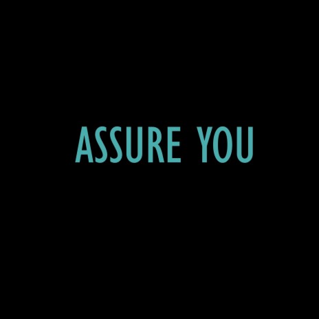Assure You | Boomplay Music