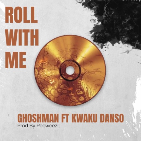 Roll with me ft. Kwaku Danso | Boomplay Music